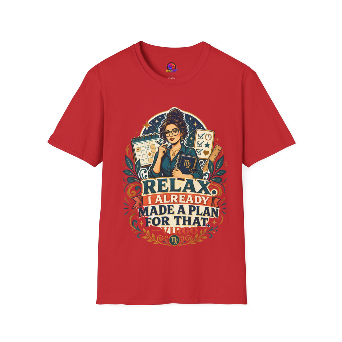 Virgo Planner T-Shirt — “Relax I Already Made A Plan For That” Astrological Tee