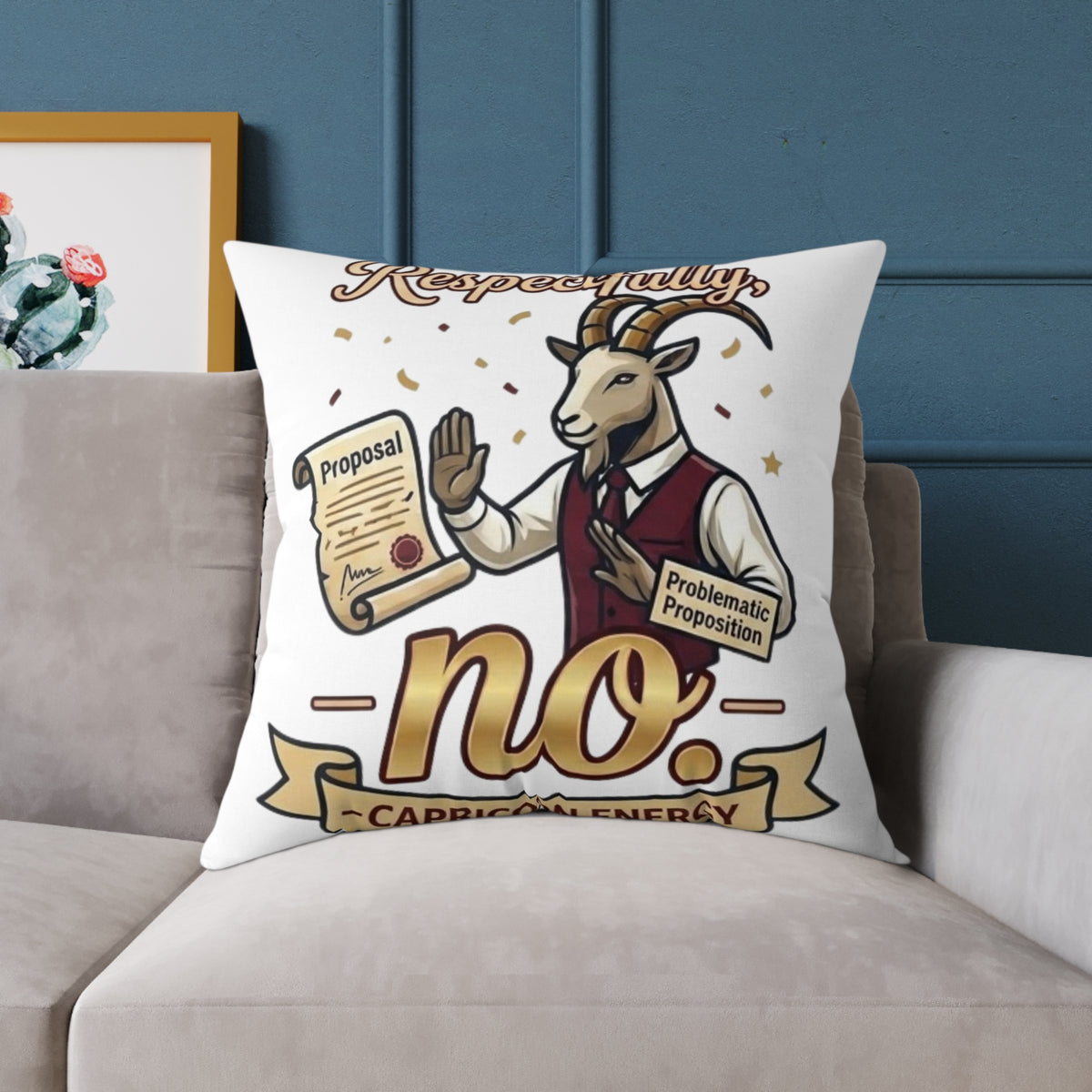 Capricorn Pillow — 'Respectfully, No.' Goat Protest Funny Decorative Throw Pillow