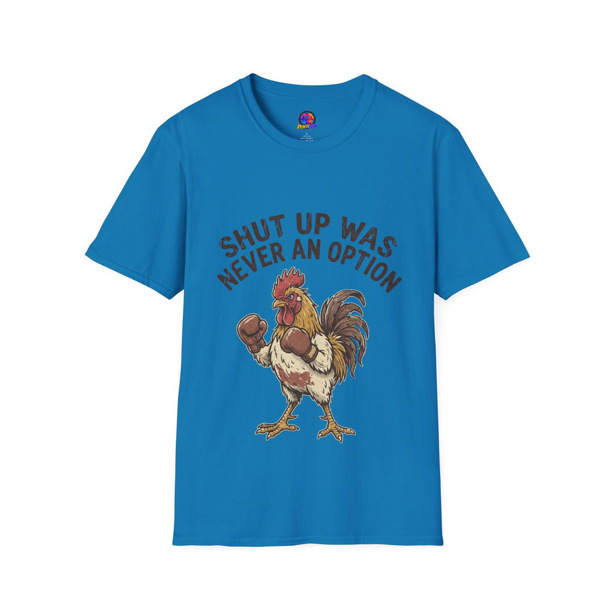 Rooster Boxing T‑Shirt – "Shut Up Was Never an Option" Funny Farm Animal Tee