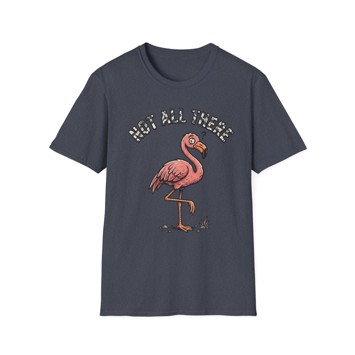 Flamingo 'Not All There' Graphic T‑Shirt - Trending Now - September 2026