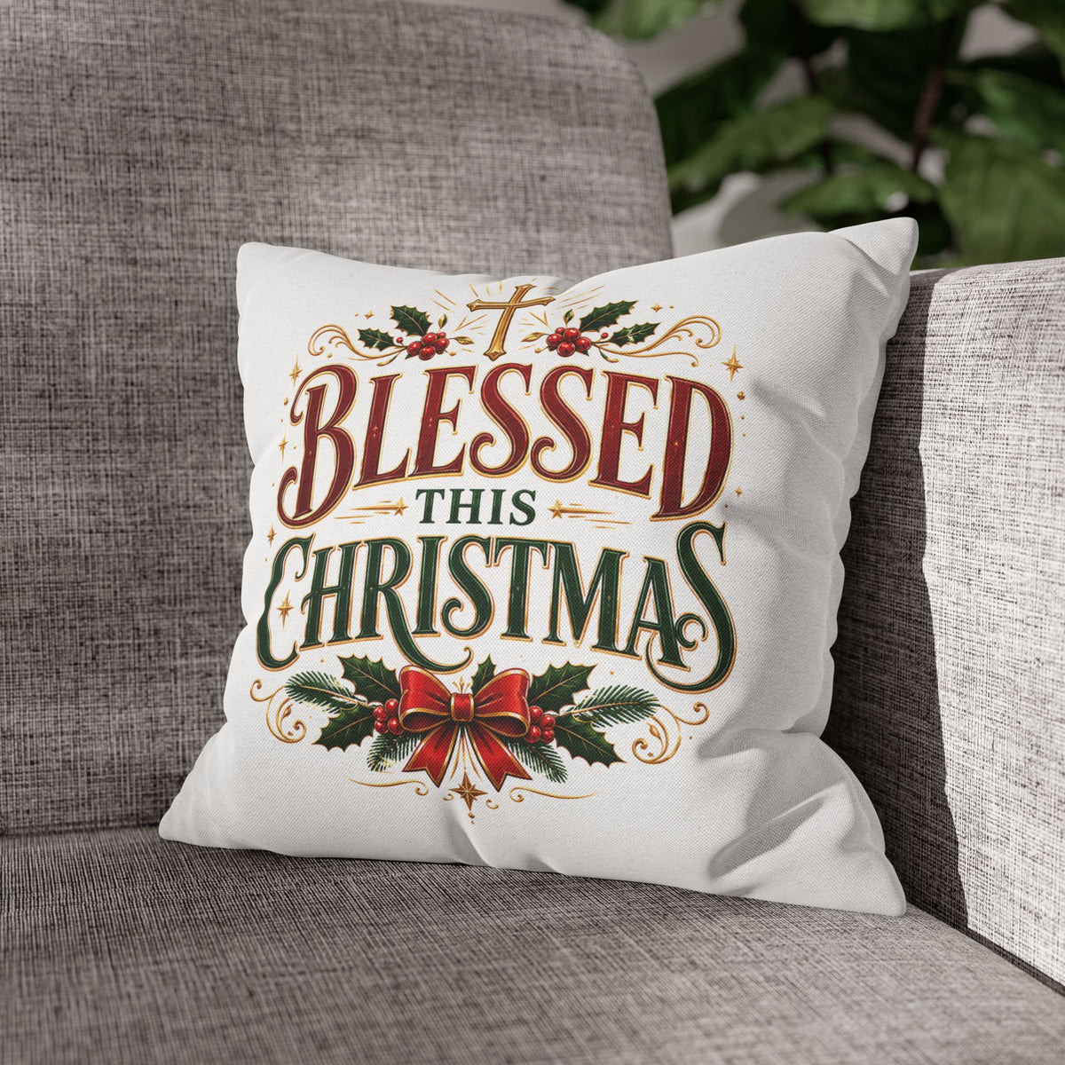 Christmas Pillowcase — "Blessed This Christmas" Religious Holiday Decorative Throw Pillow
