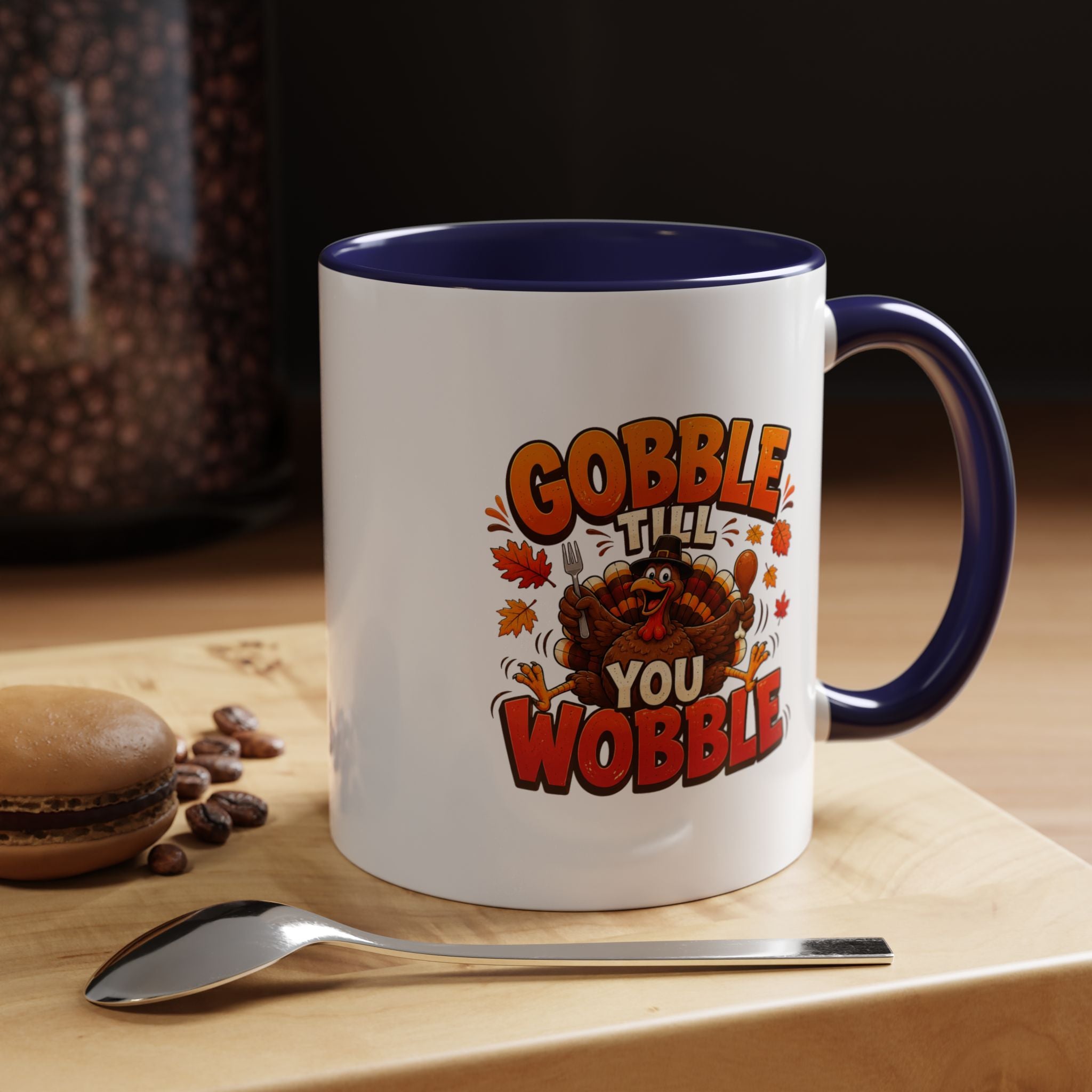 Thanksgiving Mug Gobble ’Til You Wobble Thanksgiving Coffee Mug