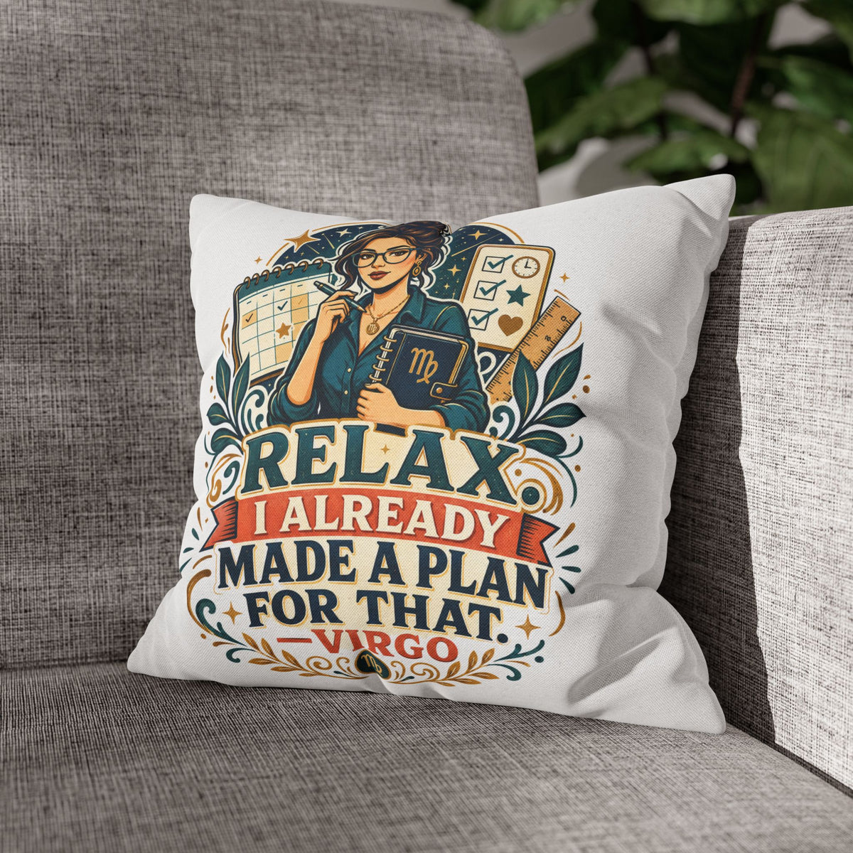 Virgo Planner Pillow pillowcase– “Relax I Already Made a Plan for That” Decorative Throw Pillow
