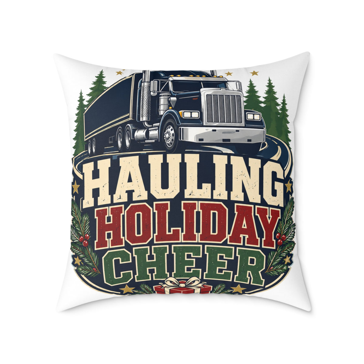 Hauling Holiday Cheer Modern Day Christmas Square Poly Canvas Pillow