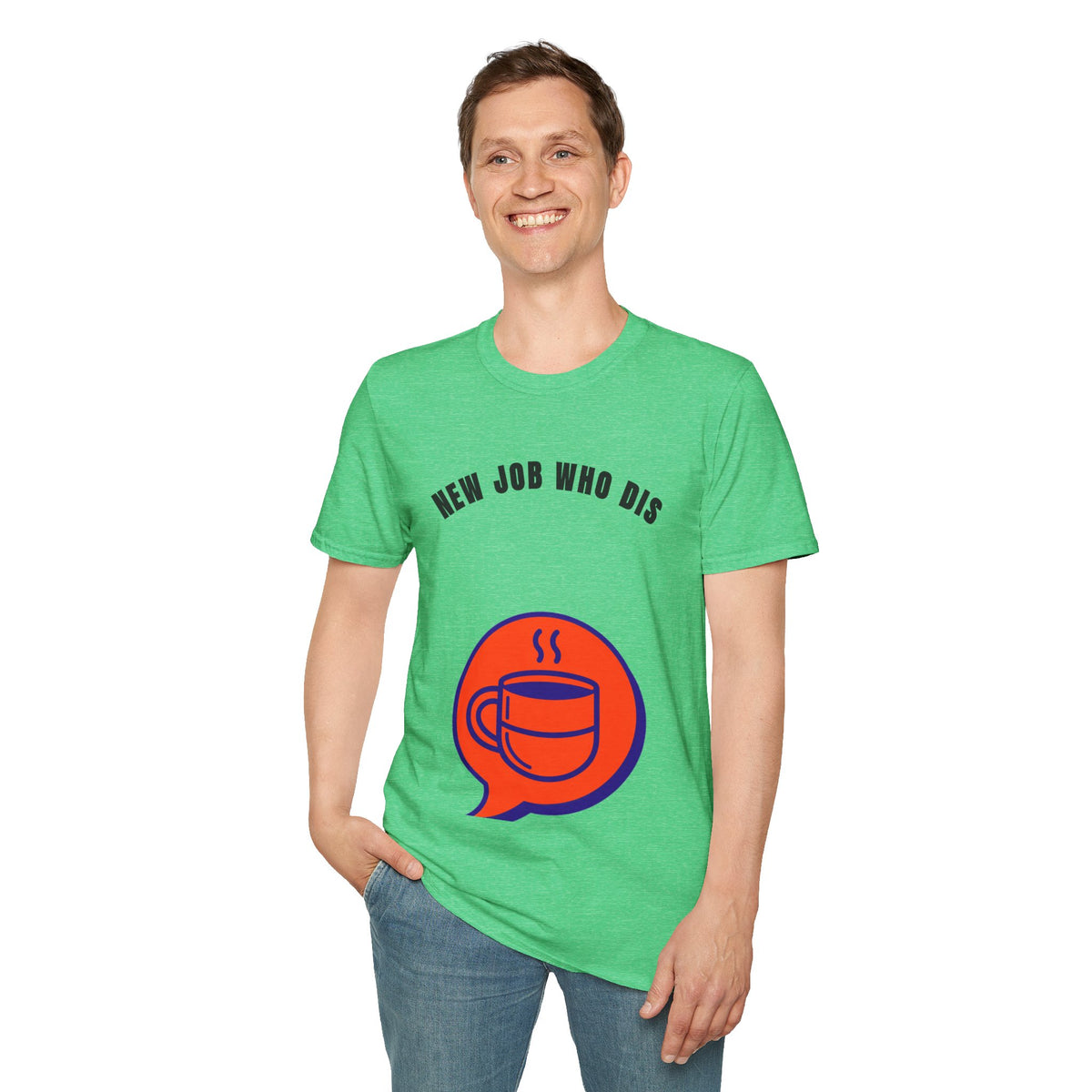 T-Shirt — "New Job Who Dis" Funny New Job Coffee Tee - Trending Now - September 2026
