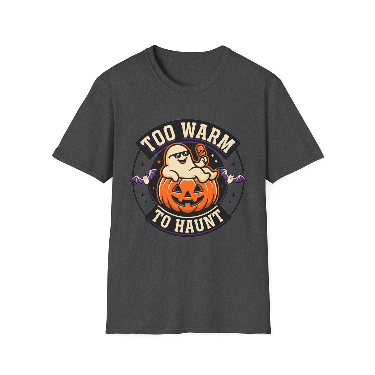 Too Warm to Haunt Halloween T-Shirt — Funny Pumpkin Autumn Tee - Trending Now - August 2026