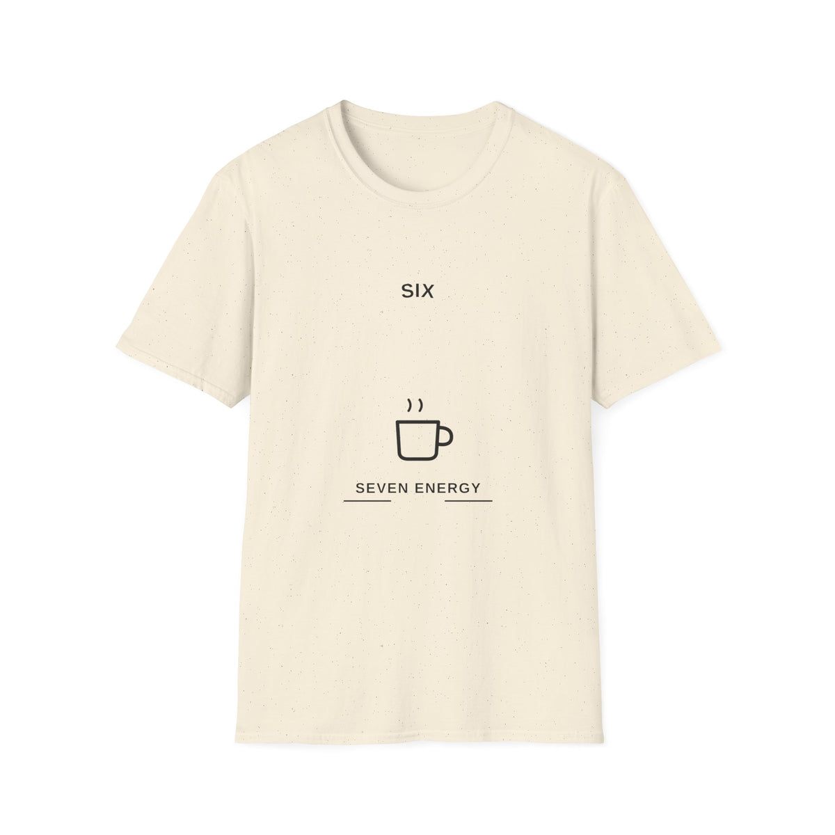SIX / Seven Energy Minimal Graphic T-Shirt — Coffee Lover Casual Tee - Trending Now - August 2026