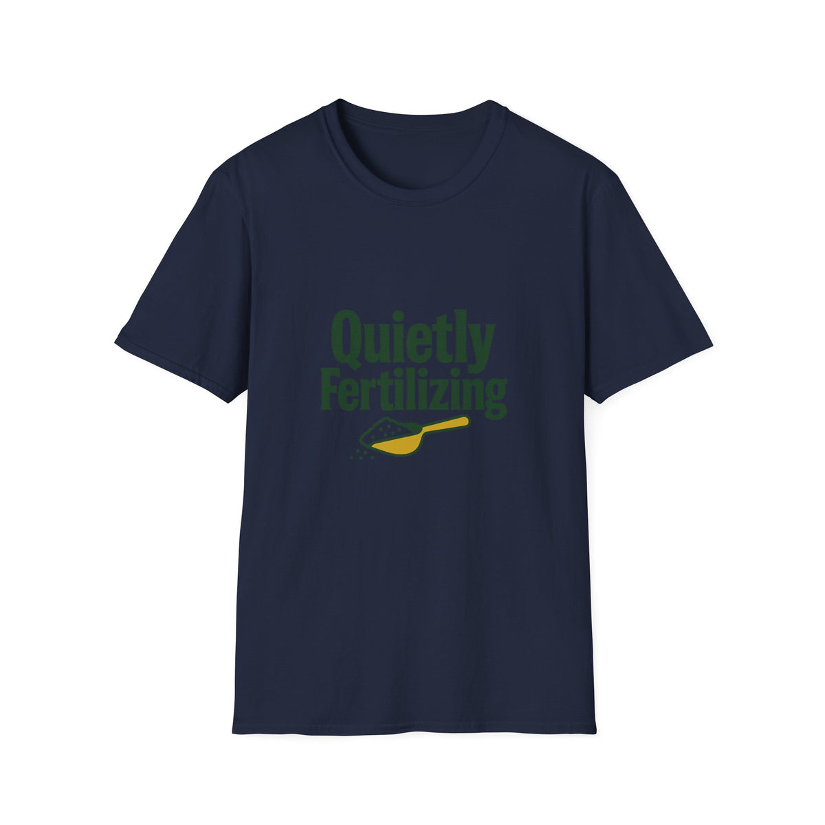 T-Shirt — "Quietly Fertilizing" Gardener Tee - Trending Now - August 2026