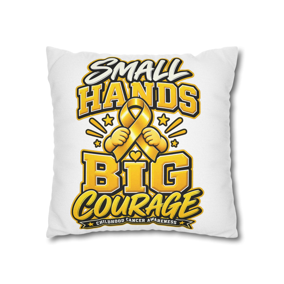 Small Hands Big Courage Childhood Cancer Awareness Pillowcase