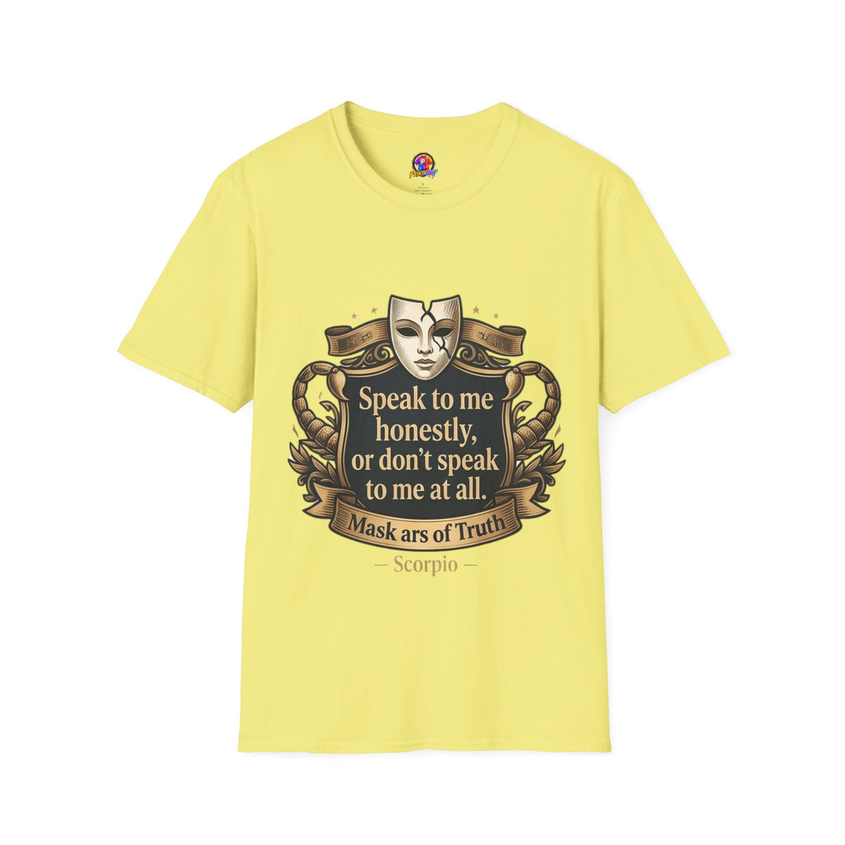 Speak to Me Mask T‑Shirt — 'Speak to me honestly...' Zodiac Scorpio Graphic Tee