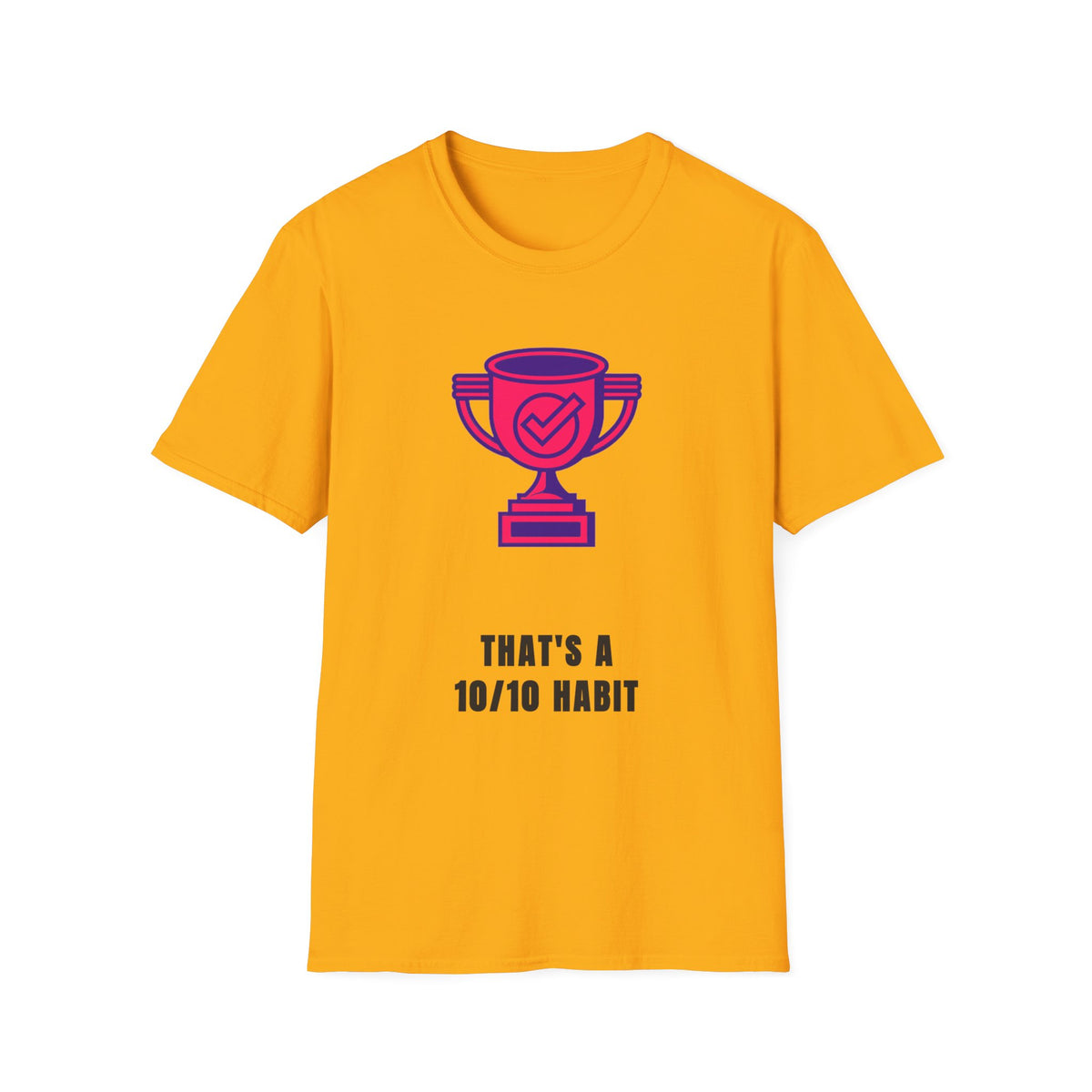 T-Shirt — Pink Trophy Graphic "That's A 10/10 Habit" Casual Motivational Tee - Trending Now - September 2026