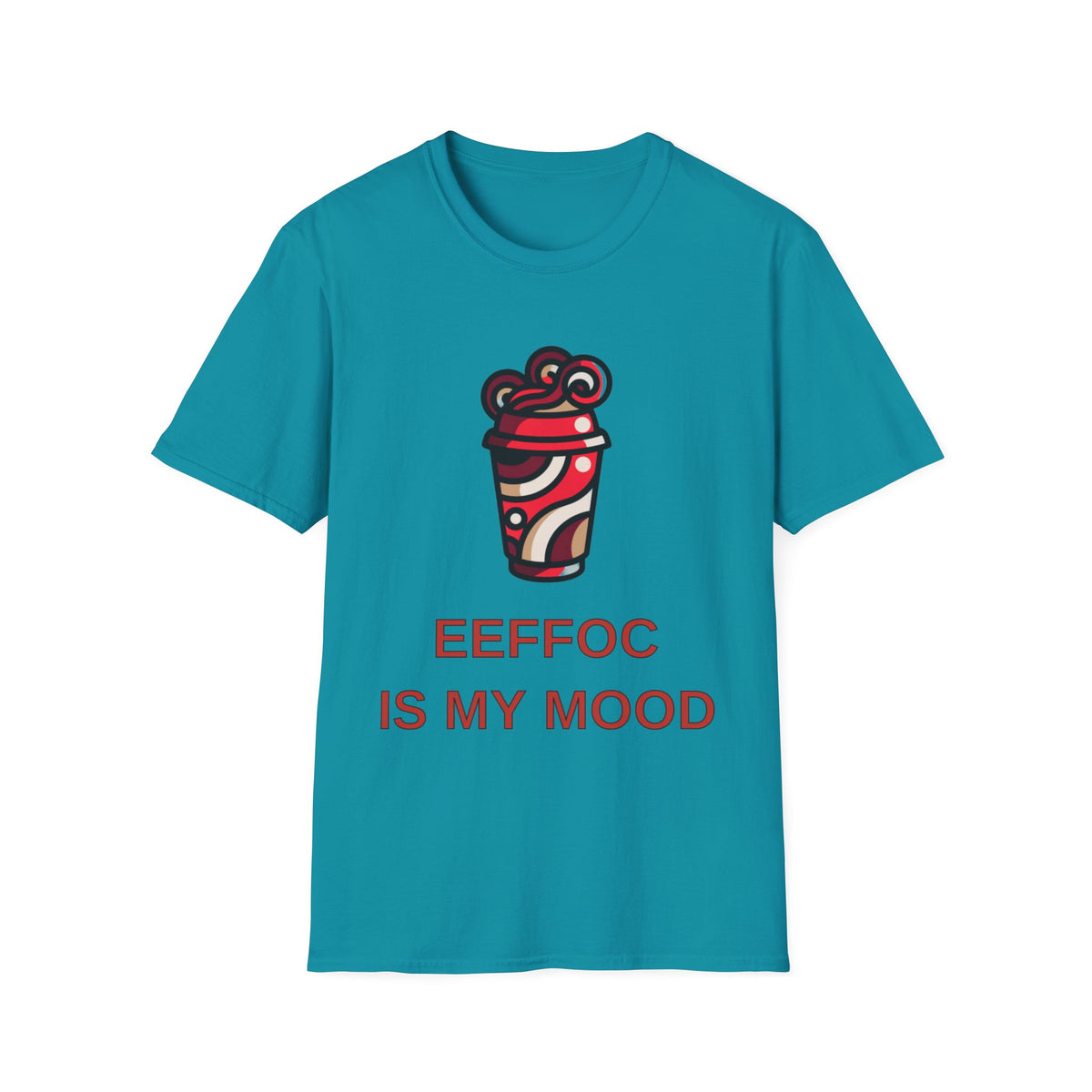 Coffee Mood T-Shirt — “EEFFOC IS MY MOOD” Graphic Tee - Trending Now - August 2026