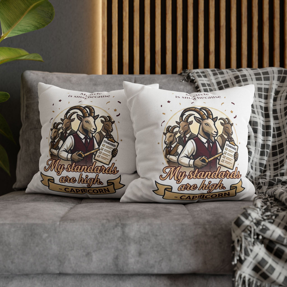 Capricorn Pillowcase – “My Standards Are High” Zodiac Goat Decorative Throw Pillowcase