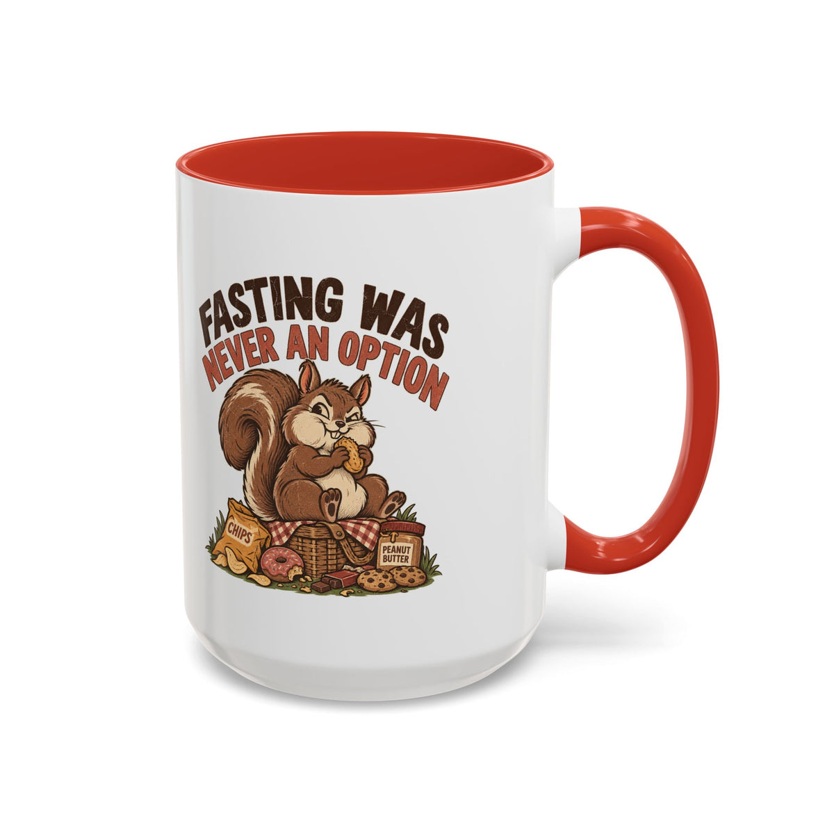 Funny And Witty "Fasting Was Never An Option" Accent Coffee Mug (11, 15oz)