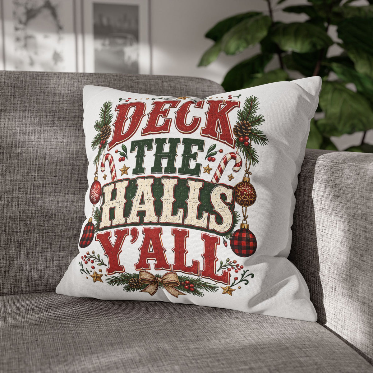 Christmas Pillowcase— "Deck the Halls Y'All" Decorative Throw Pillowcase