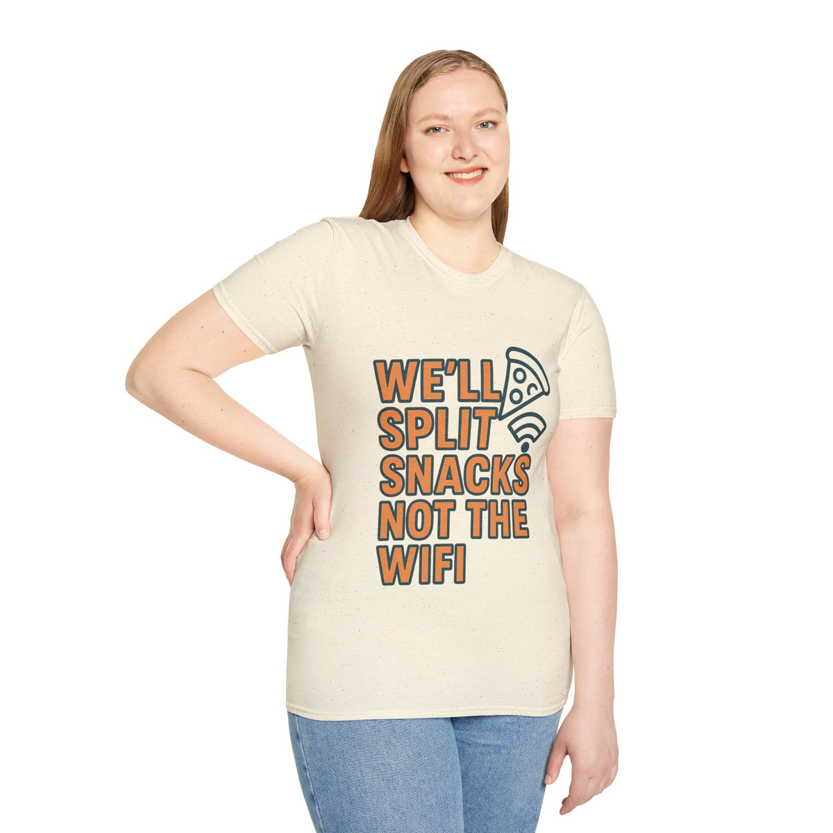 We'll Split Snacks Not The WiFi T-Shirt - Trending Now - August 2026