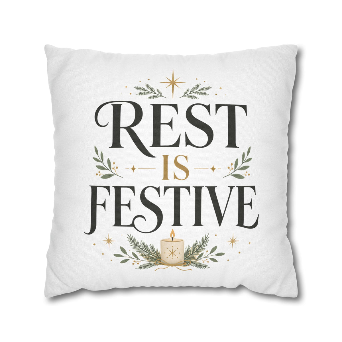 Modern Day Christmas  Rest Is Festive Holiday Throw Pillowcase – Decorative Christmas Cushion Cover