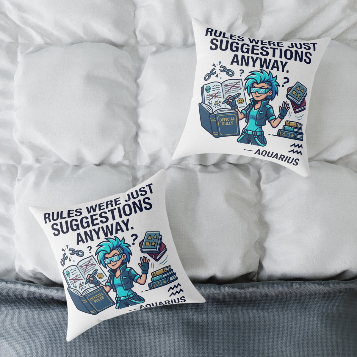 Zodiac Aquarius Rules Were Just Suggestions Anyway Square Poly Canvas Pillow