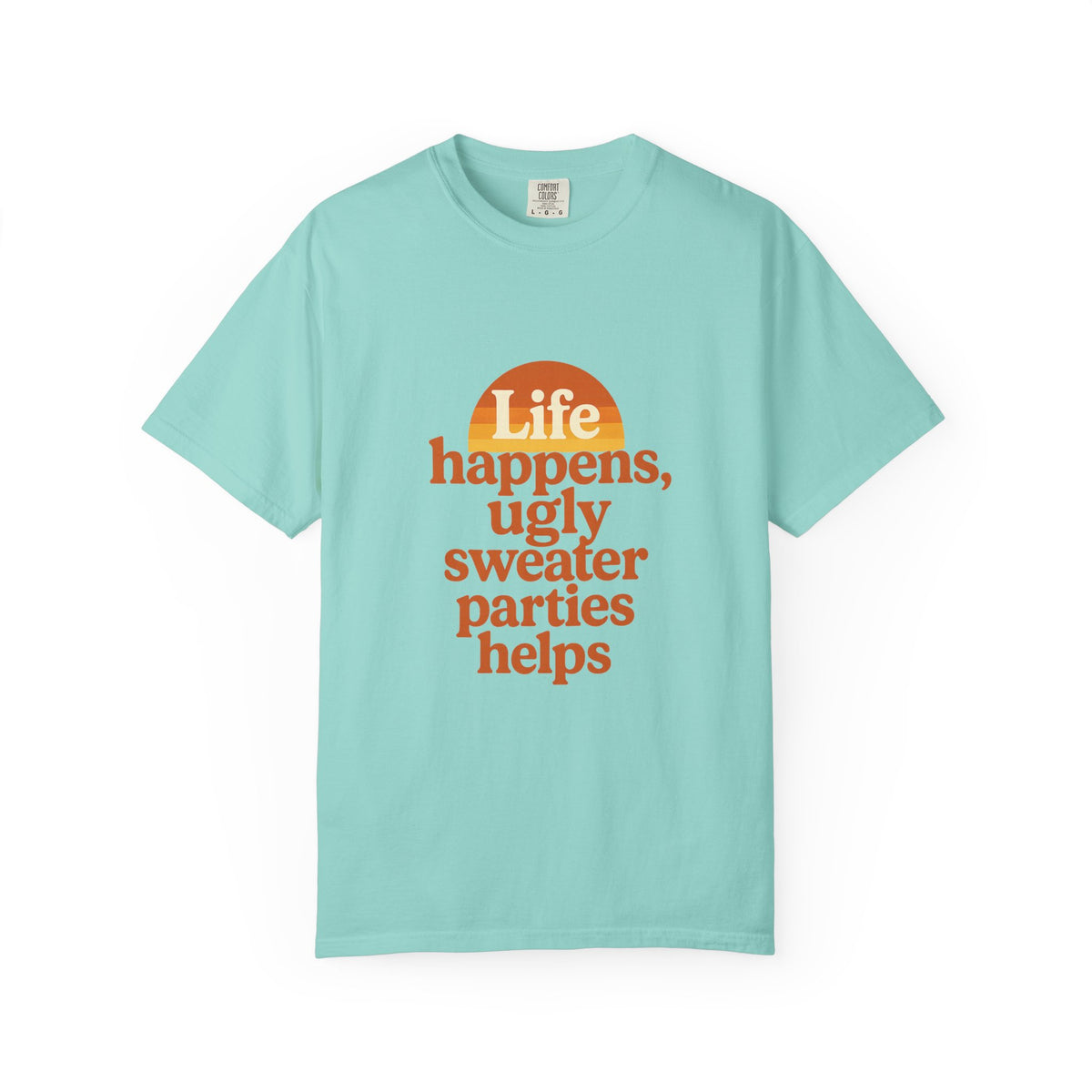 Life Happens Ugly Sweater Parties Helps T-Shirt - Trending Now - October 2026