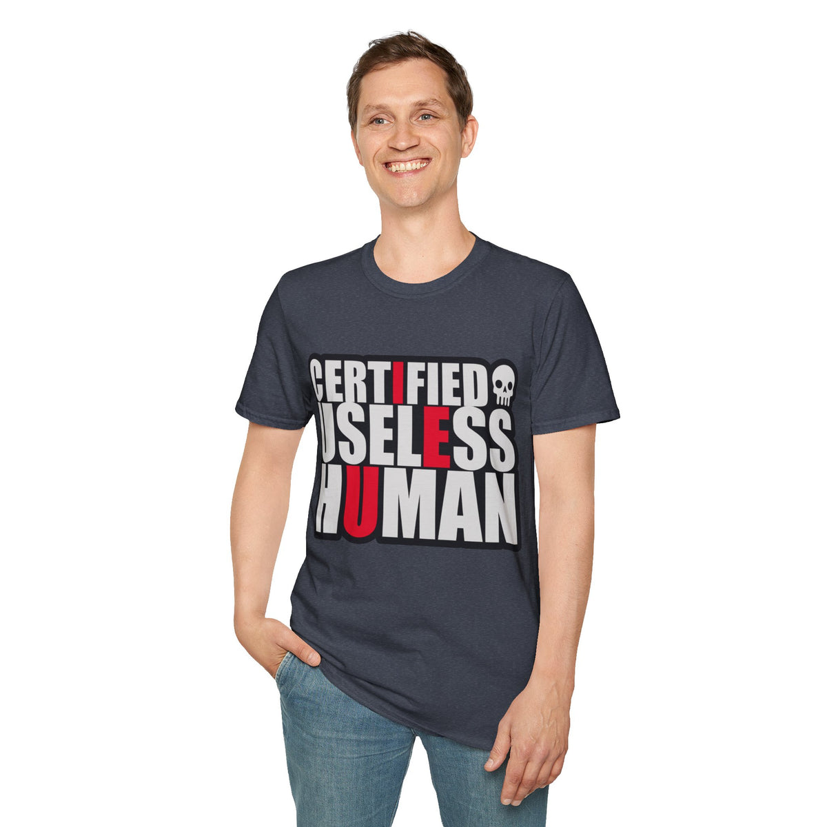 Certified Useless Human T-Shirt — Funny Sarcastic Graphic Tee - Trending Now - August 2026