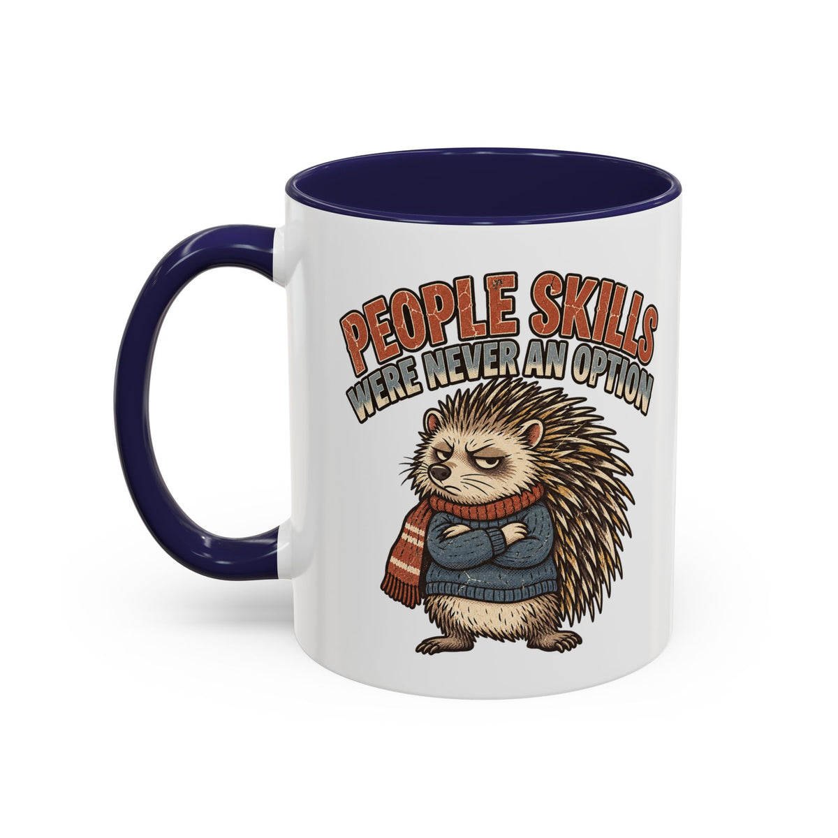 Funny And Witty "People Skills Were Never An Option" Accent Coffee Mug (11, 15oz)