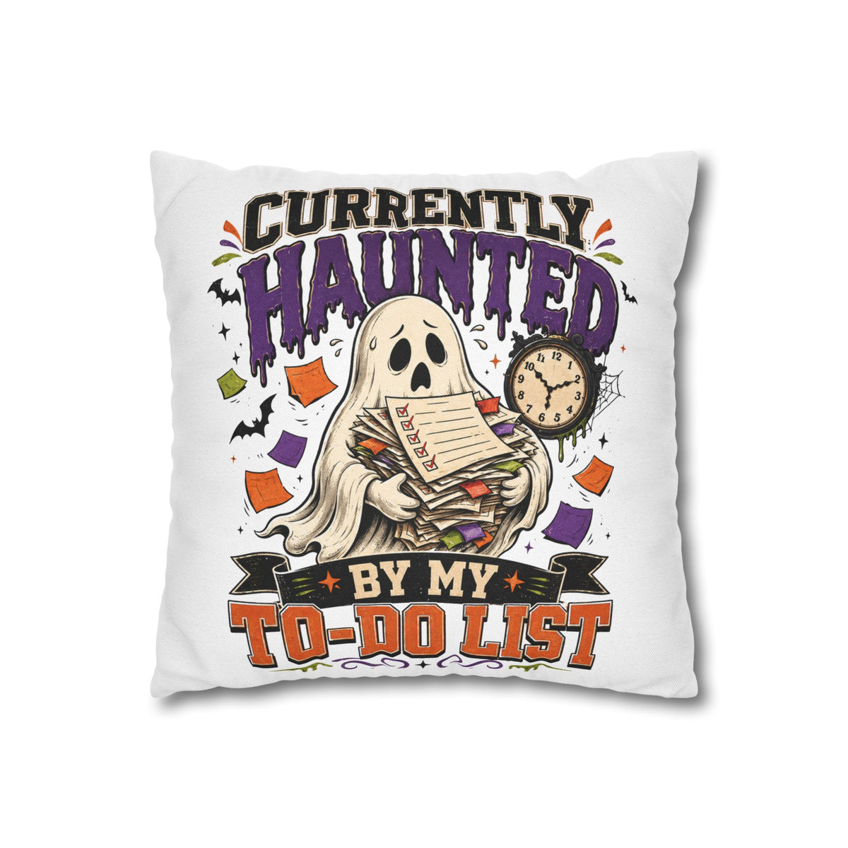 Halloween Ghost Pillowcase  — “Currently Haunted by My To-Do List” Decorative Throw Pillowcase
