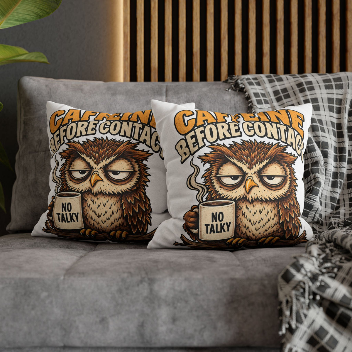 Caffeine Before Contact Pillowcase — Funny Owl Coffee Pillowcase (‘No Talky’)