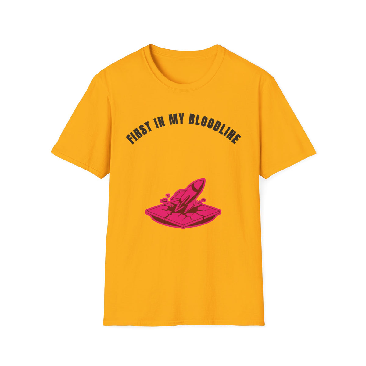 T-Shirt — "First In My Bloodline" Graphic Tee (Motherhood & Family Pride) - Trending Now - September 2026