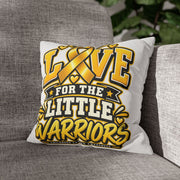 Square Pillow - "Love for the Little Warriors" Childhood Cancer Awareness Pillowcase