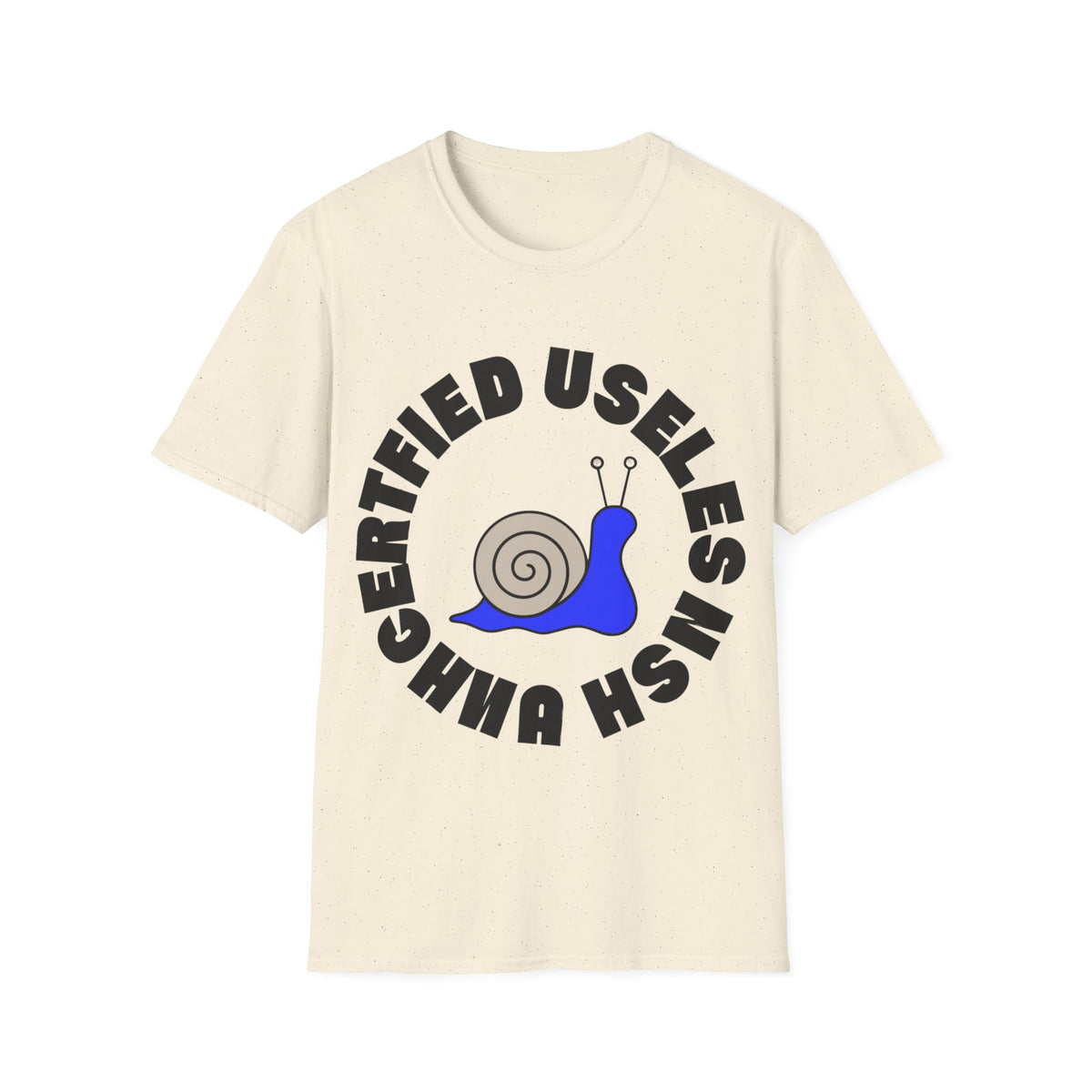 Certified Useless Snail T-Shirt — Funny Cute Graphic Tee for Sarcastic Gifts - Trending Now - August 2026