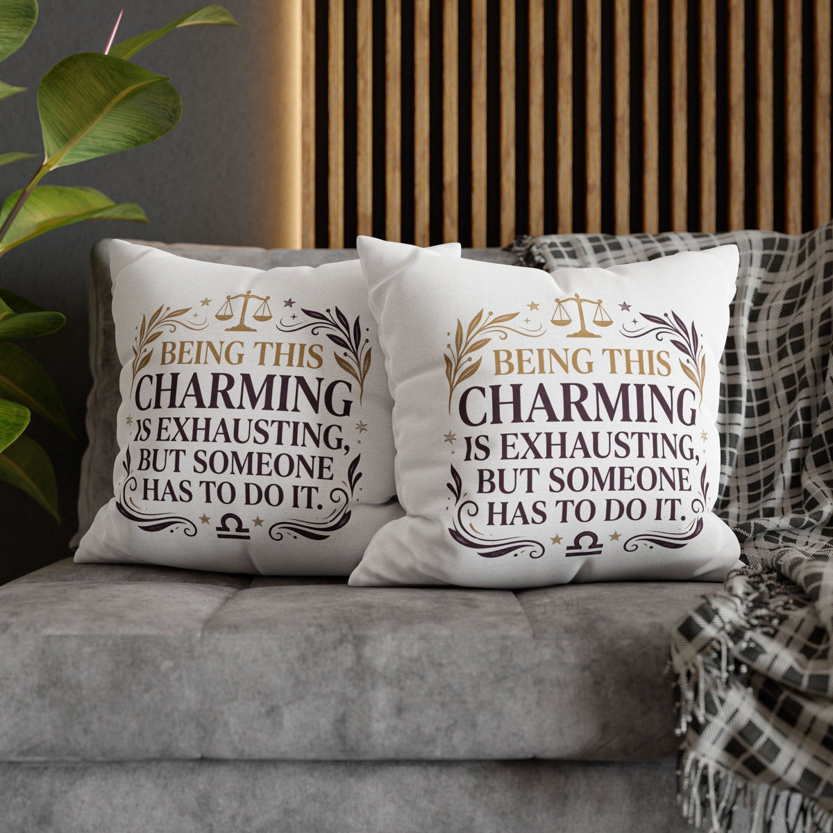Libra Zodiac Being This Charming Is Exhausting Spun Polyester Square Pillowcase
