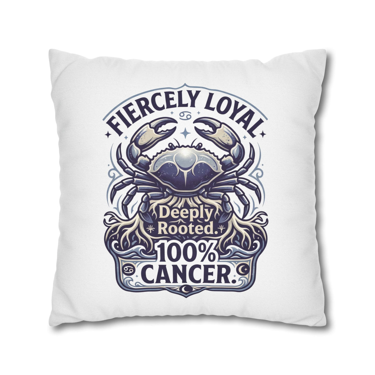 Cancer Zodiac Crab Pillowcase - "Fiercely Loyal, Deeply Rooted" Throw Pillow