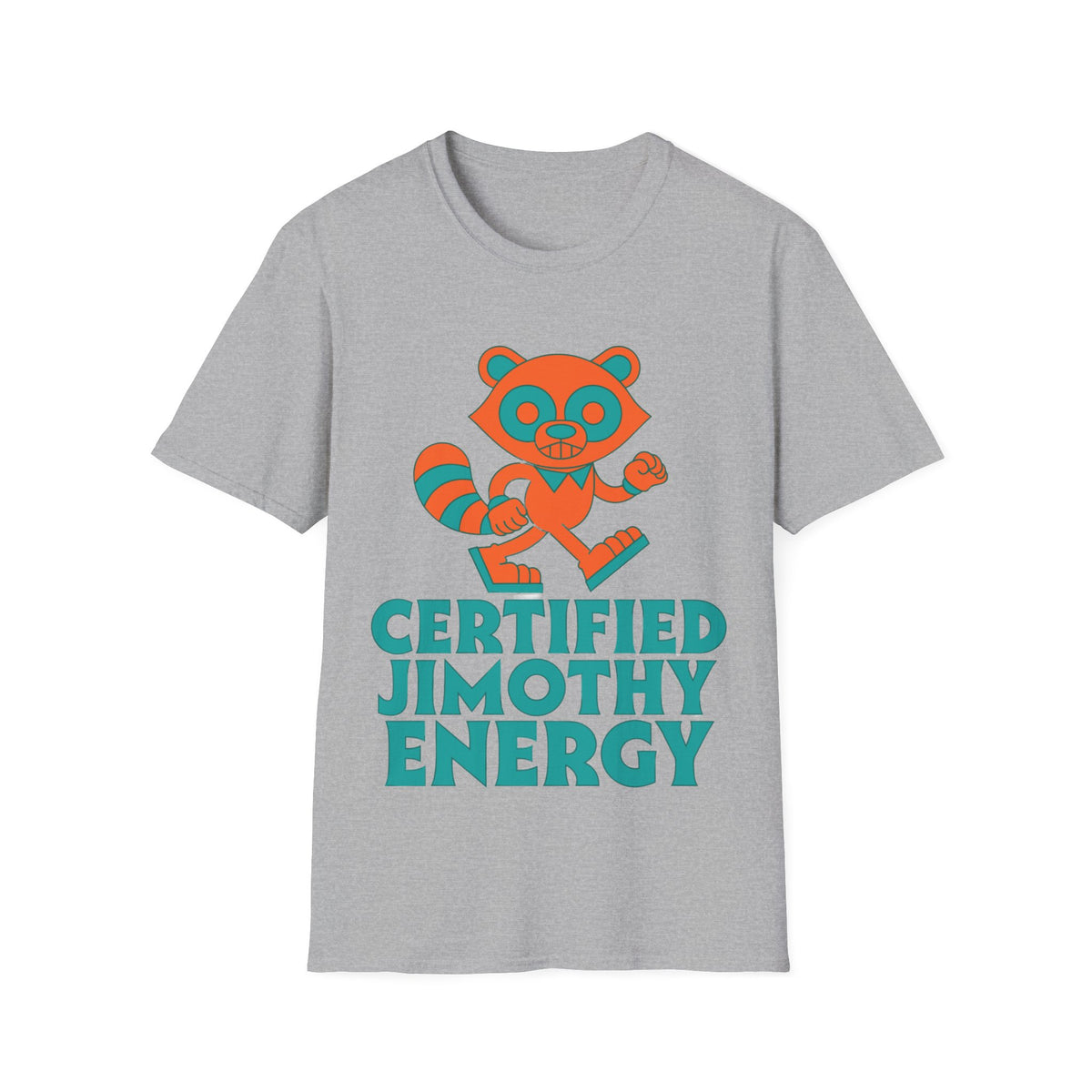 T-Shirt — Certified Jimothy Energy Cute Raccoon Graphic Tee - Trending Now - August 2026