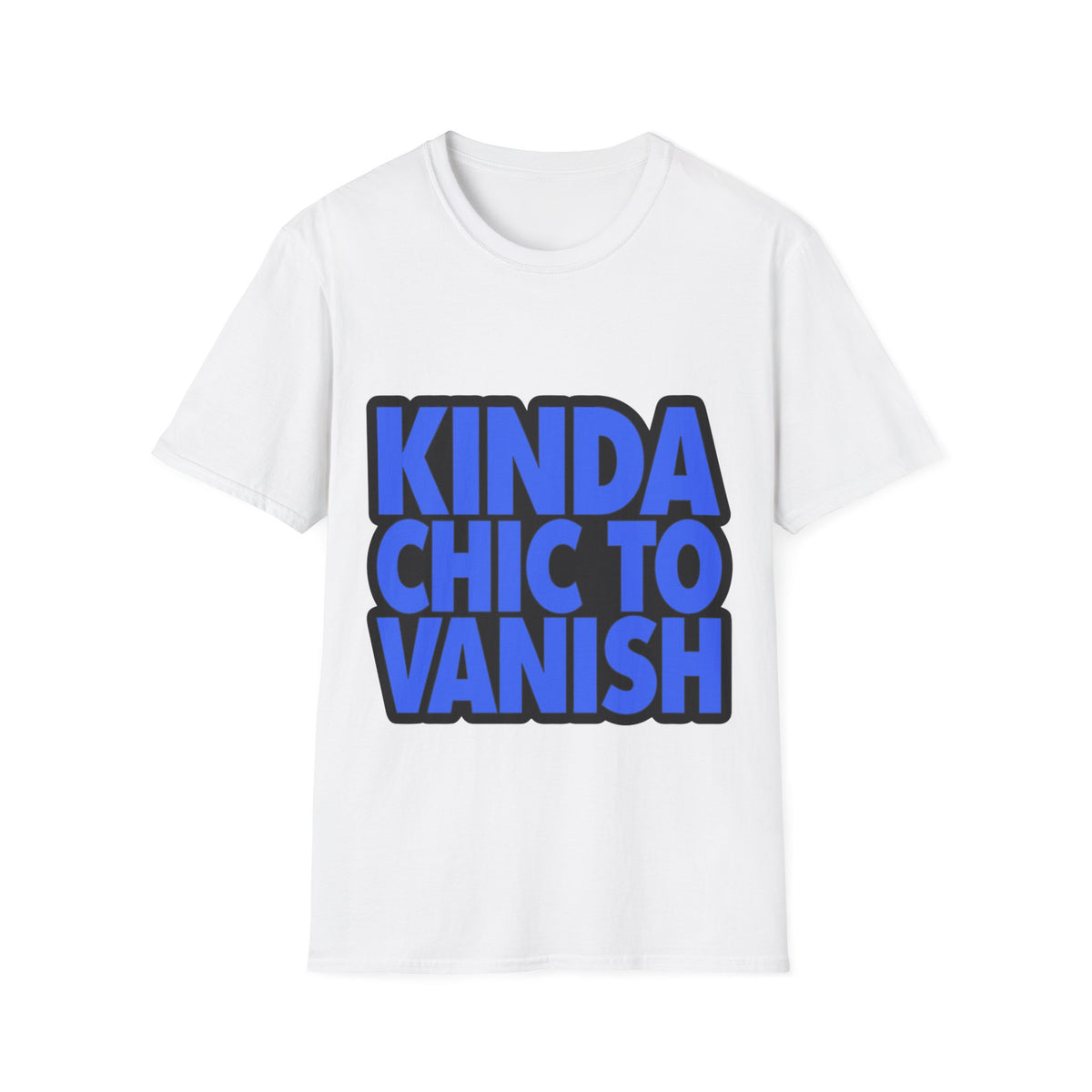 "Kinda Chic To Vanish" Bold Blue Typography Graphic Tee - Trending Now - September 2026