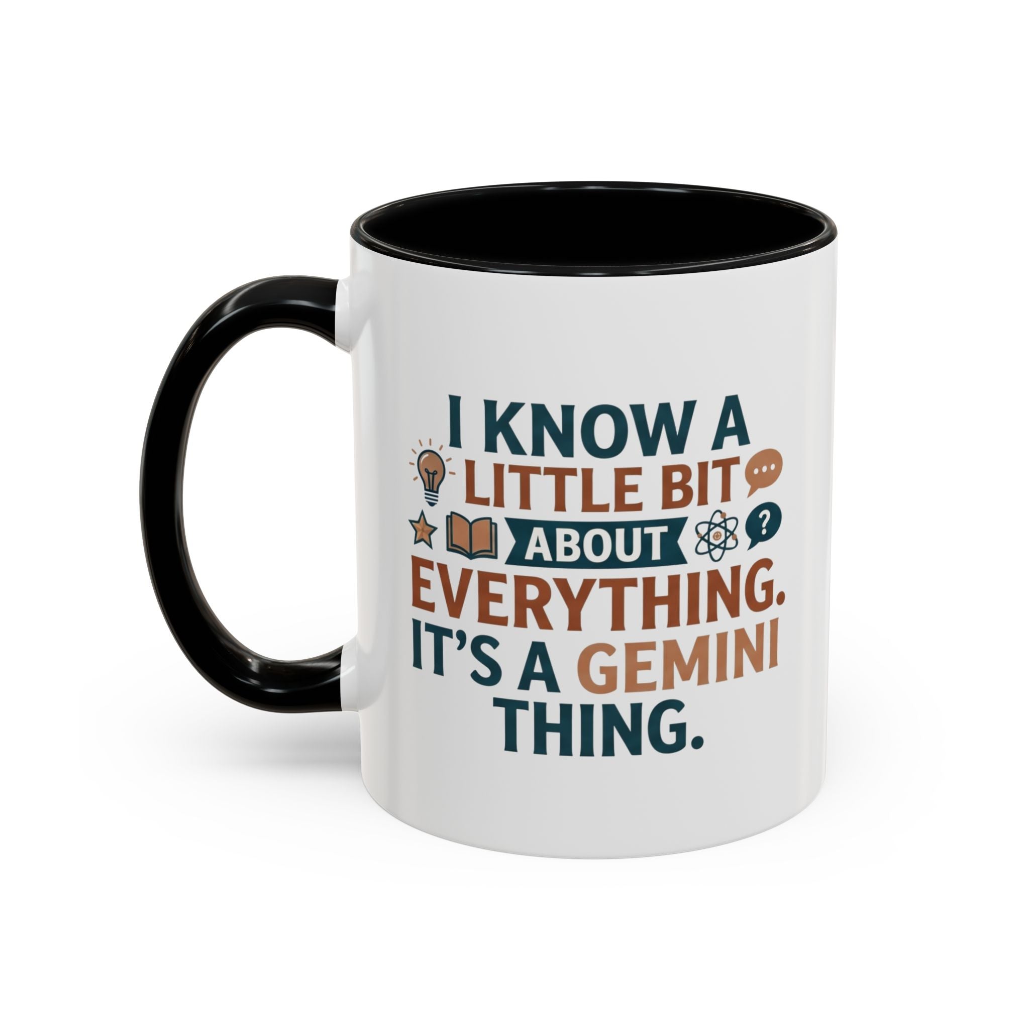 Gemini Zodiac Coffee Mug — "I Know a Little Bit About Everything, It's a Gemini Thing"