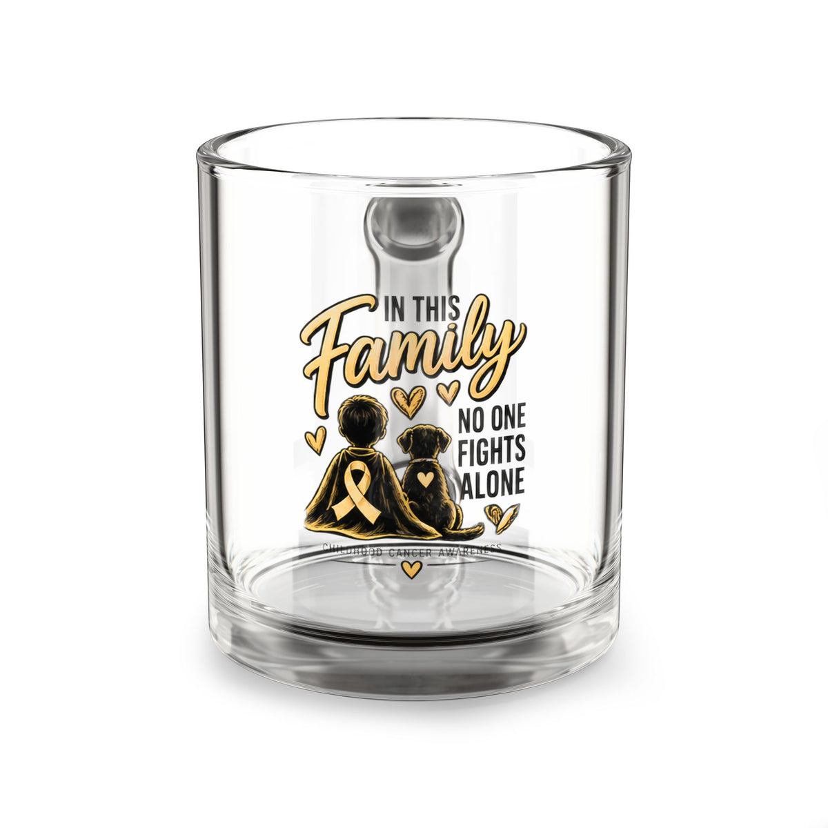 Glass Mug — "In This Family No One Fights Alone" Childhood Cancer Awareness Support Coffee Mug, 10oz