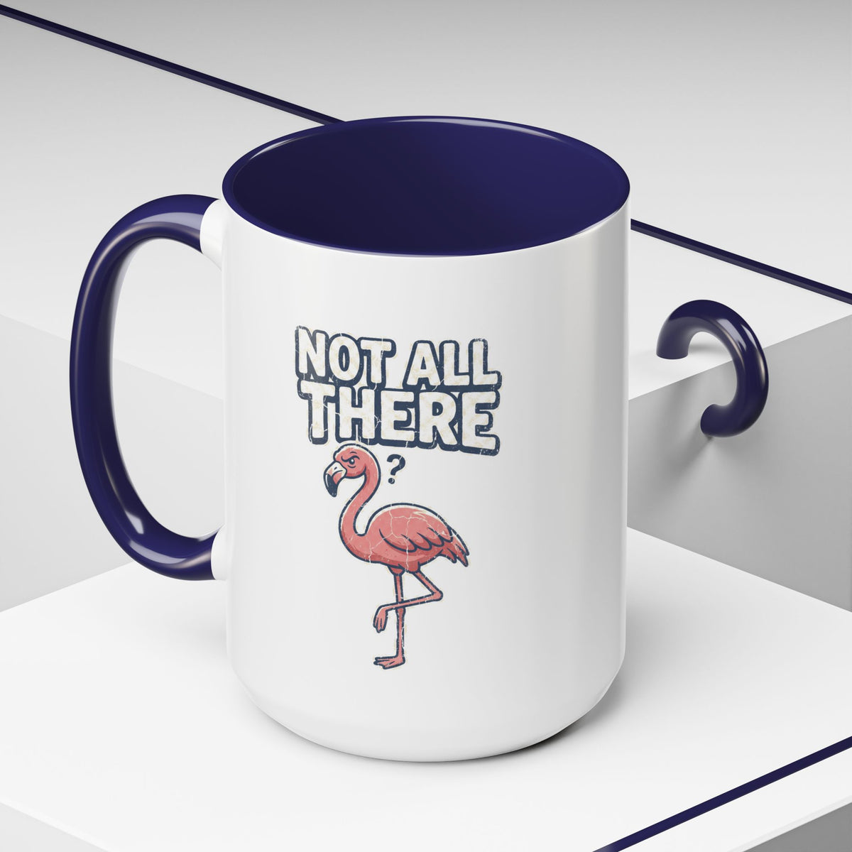 Funny And Witty "Not All There" Accent Coffee Mug (11, 15oz)