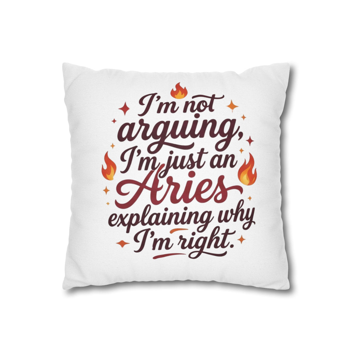 Aries Pillowcase I'm Not Arguing I'm Just an Aries Pillow — Zodiac Astrology Decorative Throw Pillowcase