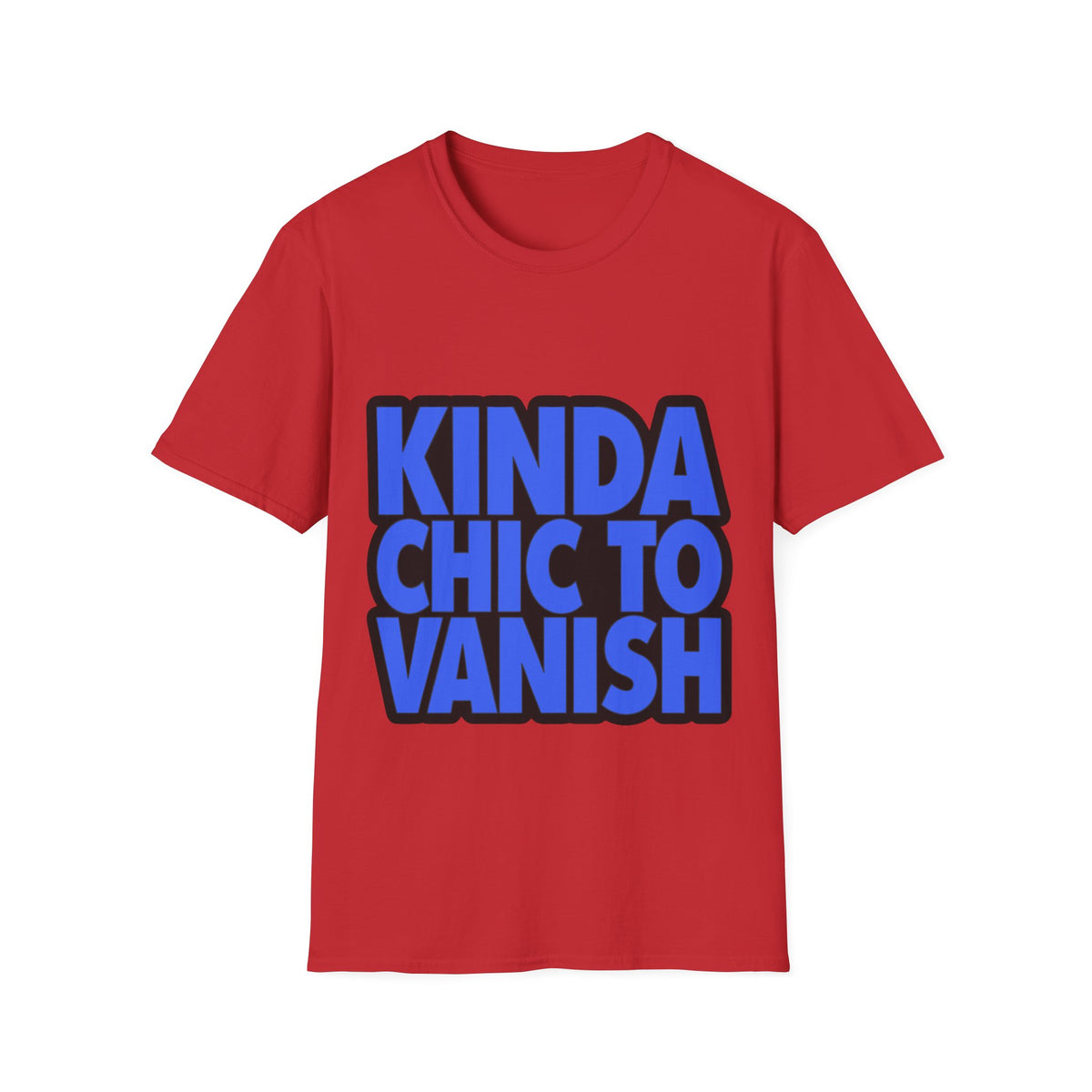 "Kinda Chic To Vanish" Bold Blue Typography Graphic Tee - Trending Now - September 2026