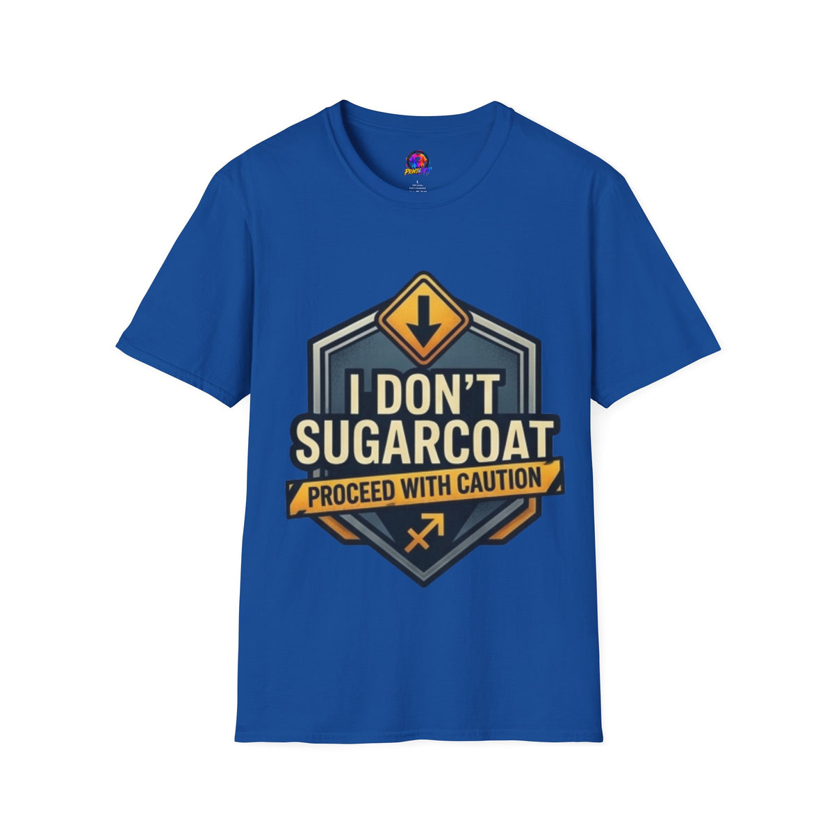 I Don't Sugarcoat T-Shirt — Funny Bold Graphic Tee (Proceed With Caution)