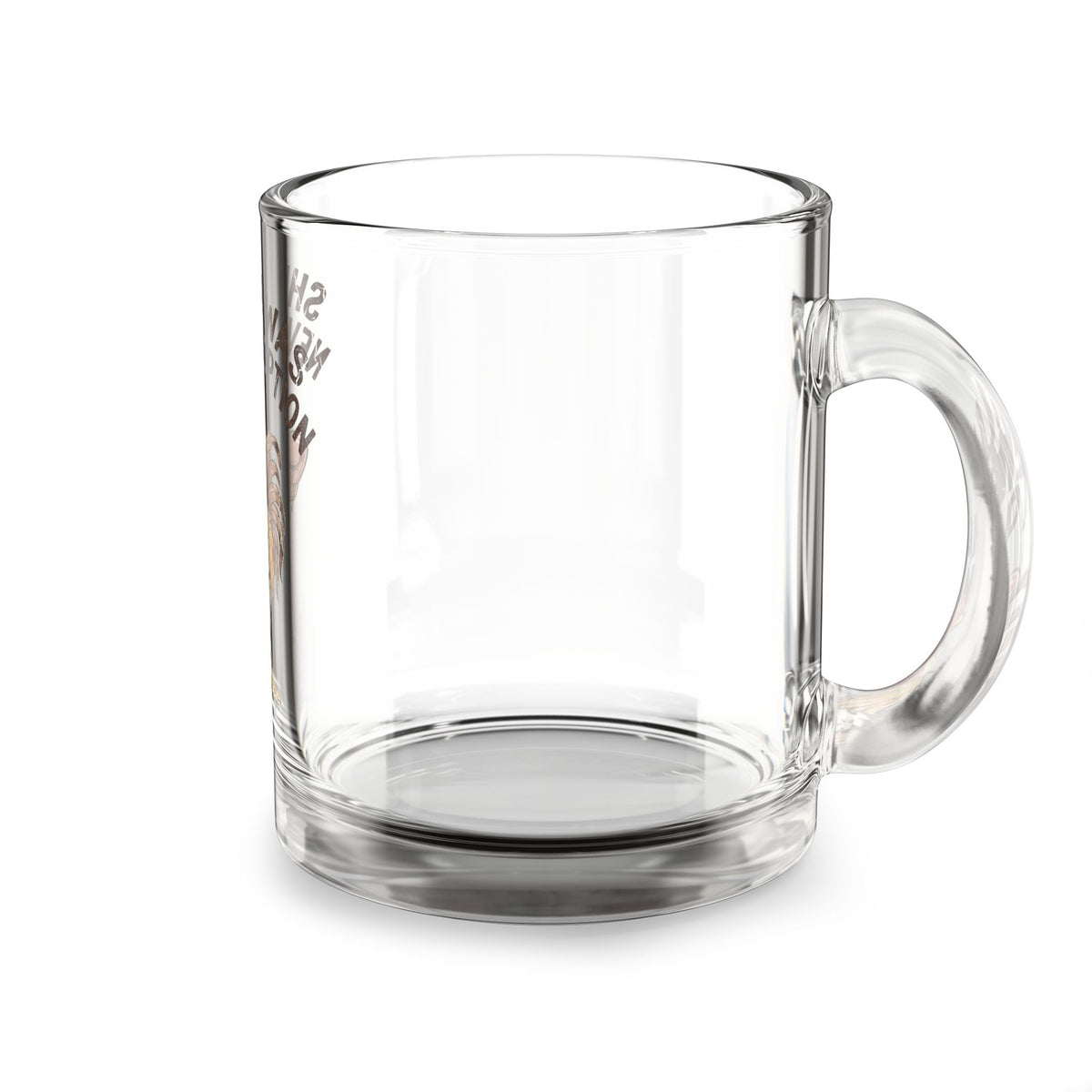 Glass Mug —Funny  "Shut Up" Rooster 10oz Funny Coffee Cup