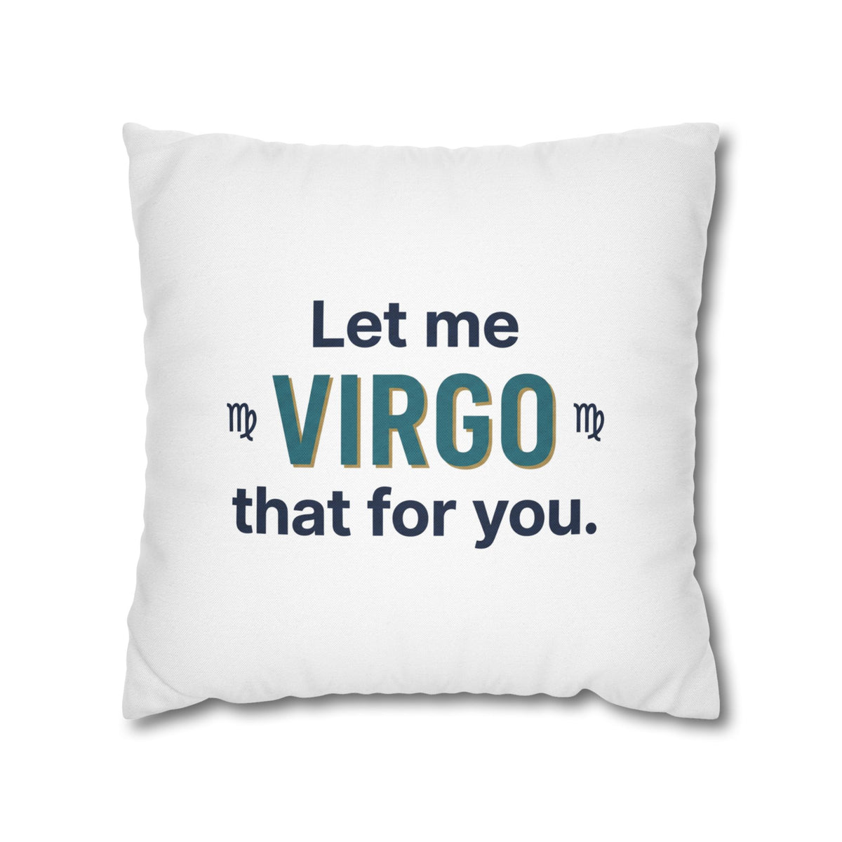 Virgo Pillowcase – "Let Me Virgo That For You" Zodiac Decorative Cushion Cover