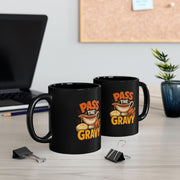 Thanksgiving Black Mug Pass the Gravy Black Mug — Thanksgiving Coffee Cup