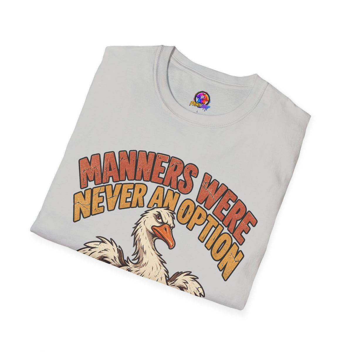 Funny And Witty “Manners Were Never An Option” Goose Graphic T-Shirt