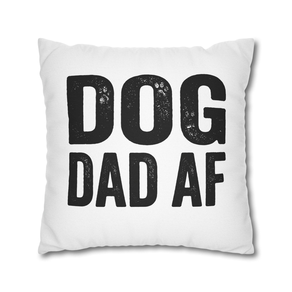 Funny Dog Dad AF Pillowcase — Funny Pet Lover Throw Pillow Cover