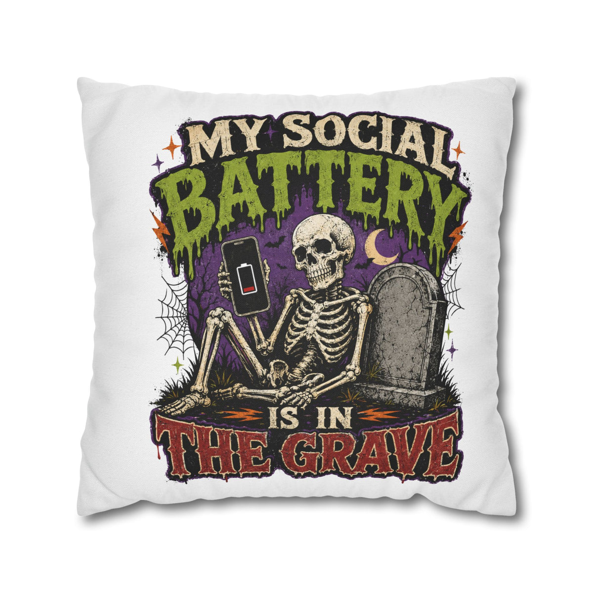 Halloween Skeleton Pillowcase — "My Social Battery Is In The Grave" Spun Polyester Throw Pillow