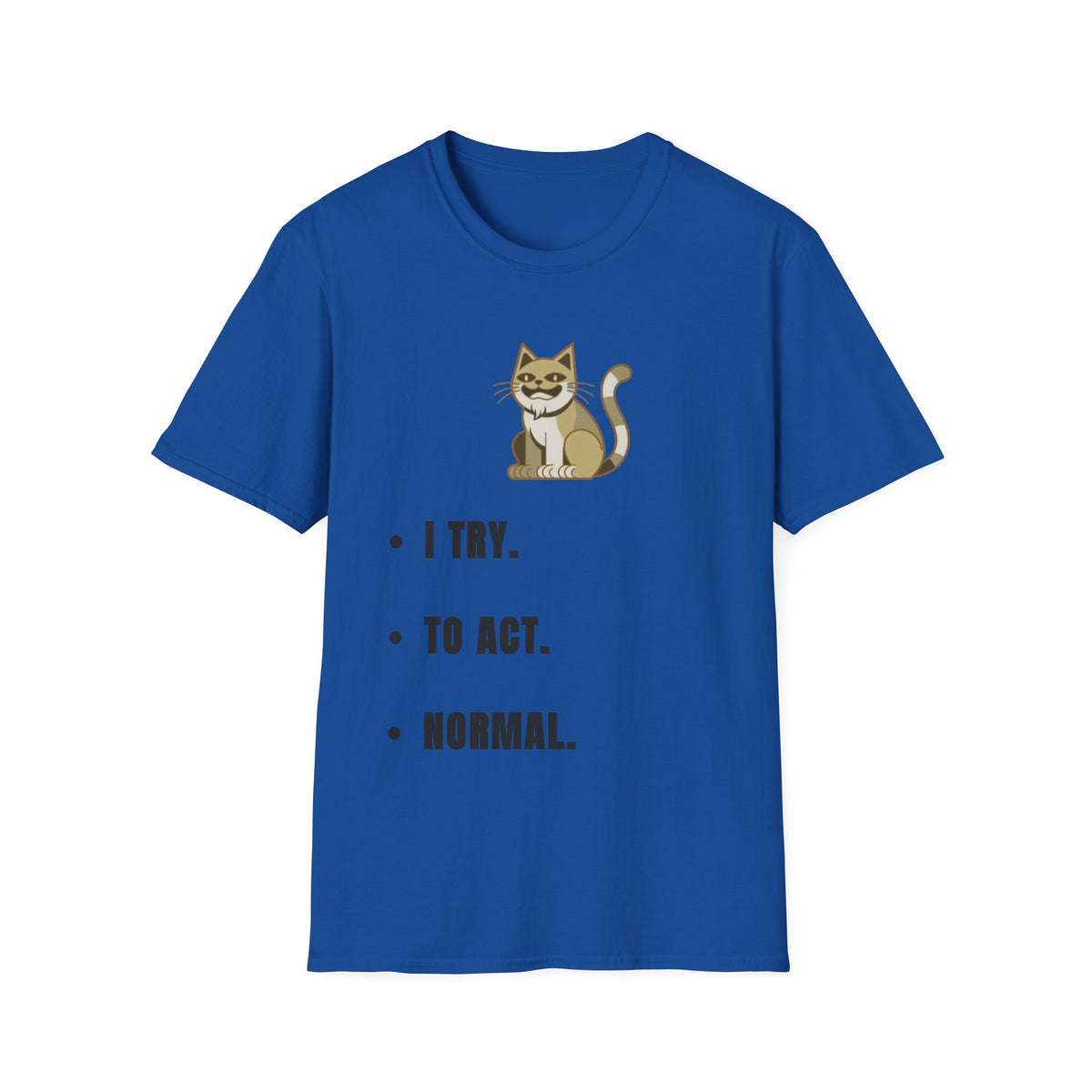 I Try Cat T-Shirt — Cute Cat Illustration Tee with "I Try." Text - Trending Now - September 2026