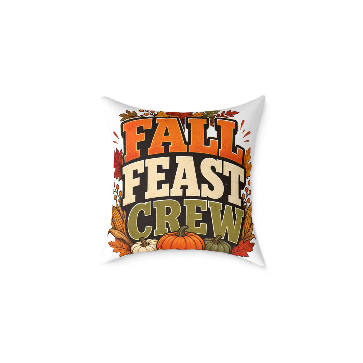 Thanksgiving Fall Feast Crew Pillow - Thanksgiving Decorative Throw Cushion