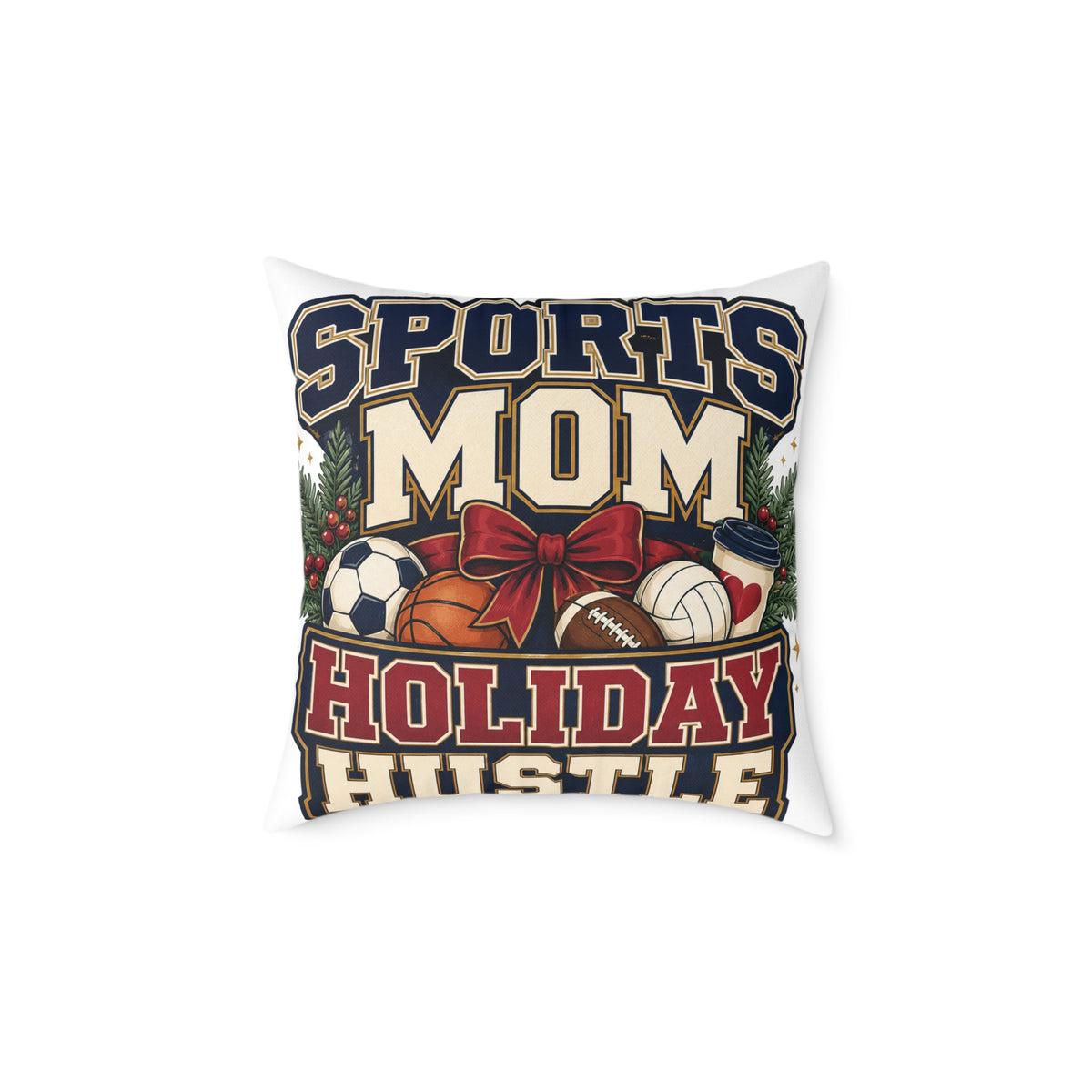 Holiday Sports Mom Modern Day Christmas Pillow — "Sports Mom Holiday Hustle" Decorative Throw Pillow