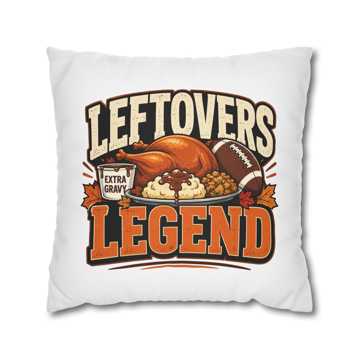 Thanksgiving Leftovers Legend Pillow — Thanksgiving Football Turkey Throw Pillowcase